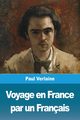 Voyage en France par un Franais, Verlaine Paul