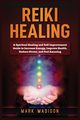 Reiki Healing, Madison Mark