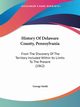 History Of Delaware County, Pennsylvania, Smith George