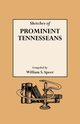 Sketches of Prominent Tennesseans, Containing Biographies and Records of Many of the Families Who Have Attained Prominence in Tennessee, 
