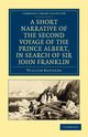 A Short Narrative of the Second Voyage of the Prince Albert, in Search of Sir John Franklin, Kennedy William