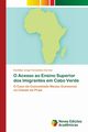 O Acesso ao Ensino Superior dos Imigrantes em Cabo Verde, Fernandes Correia Euclides Jorge