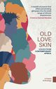 Old Love Skin, 