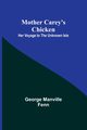 Mother Carey's Chicken, Fenn George Manville