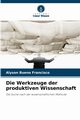 Die Werkzeuge der produktiven Wissenschaft, Bueno Francisco Alyson