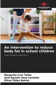 An intervention to reduce body fat in school children, Cruz Tellez Margarita