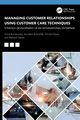 Managing Customer Relationships Using Customer Care Techniques, Brzozowska Anna