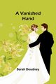 A Vanished Hand, Doudney Sarah