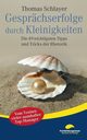 Gesprchserfolge durch Kleinigkeiten, Schlayer Thomas