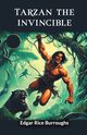 Tarzan The Invincible, Burroughs Edgar Rice