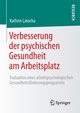 Verbesserung der psychischen Gesundheit am Arbeitsplatz, Latocha Kathrin