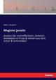 Magister jovialis, Ruckert Alois J.