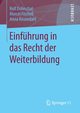 Einfhrung in das Recht der Weiterbildung, Dobischat Rolf