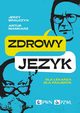 Zdrowy jzyk, Bralczyk Jerzy, Mamcarz Artur