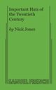 Important Hats of the Twentieth Century, Jones Nick Consultant Otorhinolaryngol