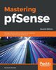 Mastering pfSense - Second Edition, Zientara David