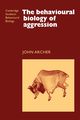 The Behavioural Biology of Aggression, Archer John