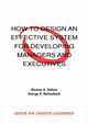 How to Design an Effective System for Developing Managers and Executives, Dalton Maxine A.