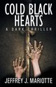 Cold Black Hearts, Mariotte Jeffrey J.