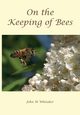 On the Keeping of Bees, Whitaker John M