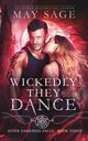 Wickedly They Dance, Sage May
