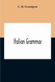 Italian Grammar, H. Grandgent C.