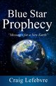 Blue Star Prophecy, Lefebvre Craig R