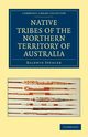 Native Tribes of the Northern Territory of Australia, Spencer Baldwin