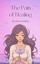 The Pain of Healing, Kadakas Karoliina