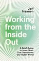 Working from the Inside Out, Haanen Jeff