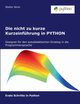 Die nicht zu kurze Kurzeinfhrung in PYTHON, Wicki Stefan