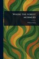 Where the Forest Murmurs, Sharp William