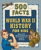 World War II History for Kids, Halls Kelly Milner