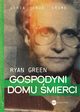 Gospodyni domu mierci, Green Ryan