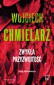 Zwyka przyzwoito, Chmielarz Wojciech