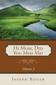 Hi Mom, Did You Miss Me? Volume 3, Roush Joseph