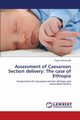 Assessment of Caesarean Section Delivery, Gebretsadik Tsigie