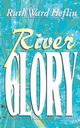 River Glory, Heflin Ruth Ward