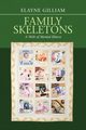 Family Skeletons, Gilliam Elayne