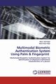 Multimodal Biometric Authentication System Using Palm & Fingerprint, Wajid Mohd. Saif