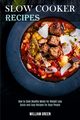 Slow Cooker Recipes, Green William