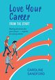 Love Your Career, Sandford Caroline