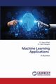 Machine Learning Applications, Singh Dr. Sapna