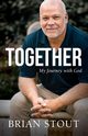 Together, Stout Brian