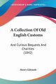 A Collection Of Old English Customs, Edwards Henry