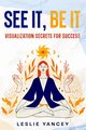 See It, Be It, Yancey Leslie