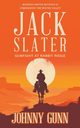 Jack Slater, Gunn Johnny
