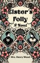 Elster's Folly A Novel, Wood Mrs. Henry