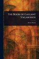 The Book of Gallant Vagabonds, Beston Henry
