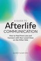 A Guide to Afterlife Communication, Tate Audrey Sloan